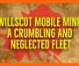 Willscot Mobile Mini: A Crumbling and Neglected Fleet